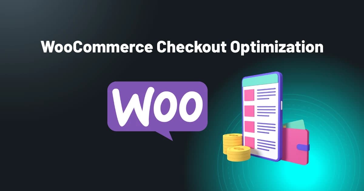 تحسين عملية الدفع في WooCommerce: تقليل التخلي عن السلة في 2026