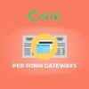 Give - Per Form Gateways